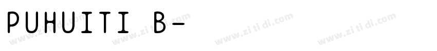 PUHUITI B字体转换